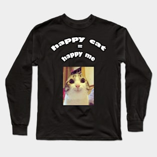 happy cat = happy me Long Sleeve T-Shirt